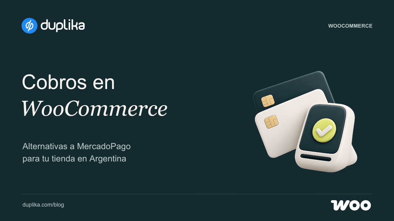 Cobros en WooCommerce. Alternativas a MercadoPago para tu tienda en Argentina.
