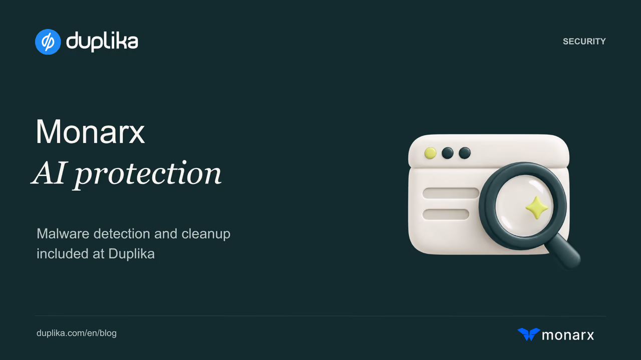 Monarx AI protection. Malware detection and cleanup included at Duplika.