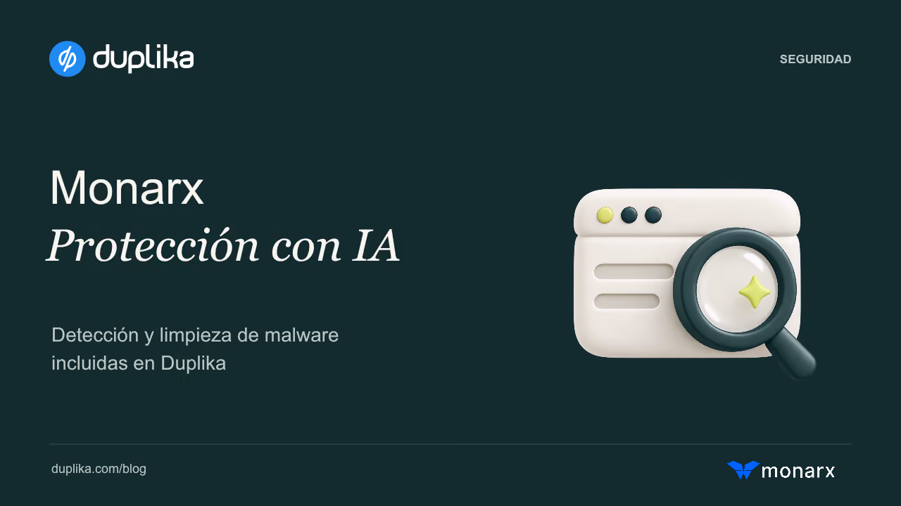 Monarx Protección con IA. Detección y limpieza de malware incluidas en Duplika.