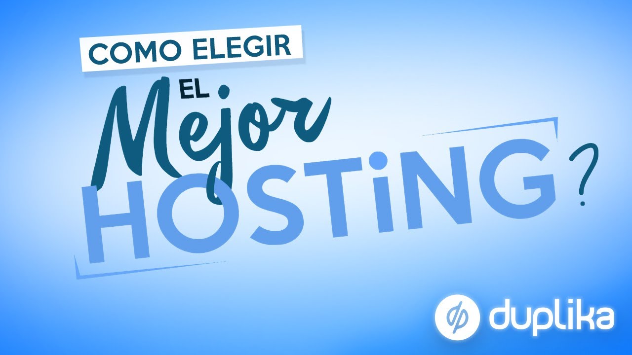 ¿Cómo elegir el mejor hosting? (guía 2020)