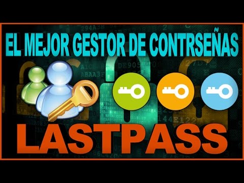 LASTPASS: El Mejor Gestor De Contraseñas Del 2016
