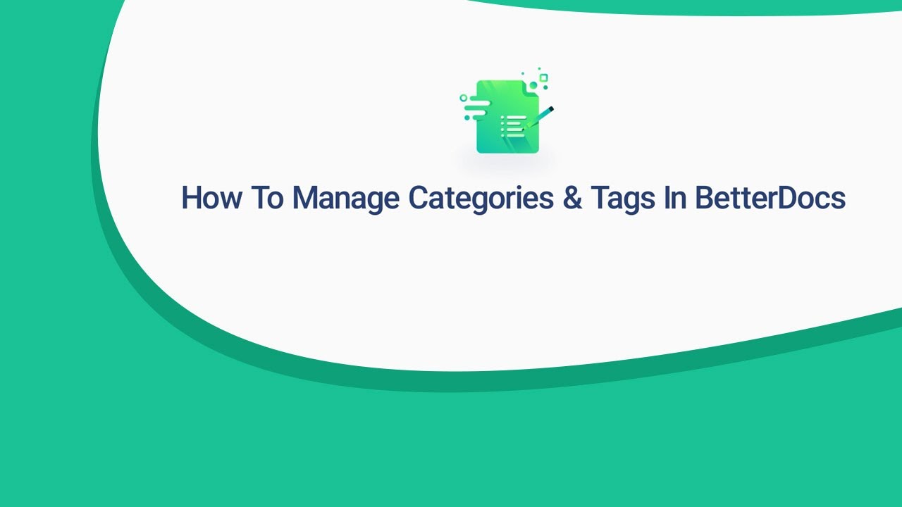 How To Manage Categories & Tags For Your Documentation In BetterDocs