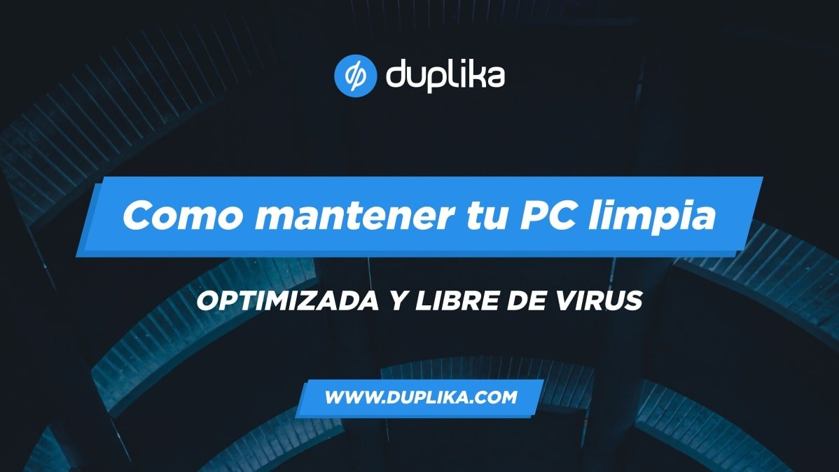 Blog Como Mantener Pc Limpia Optimizada Libre Virus