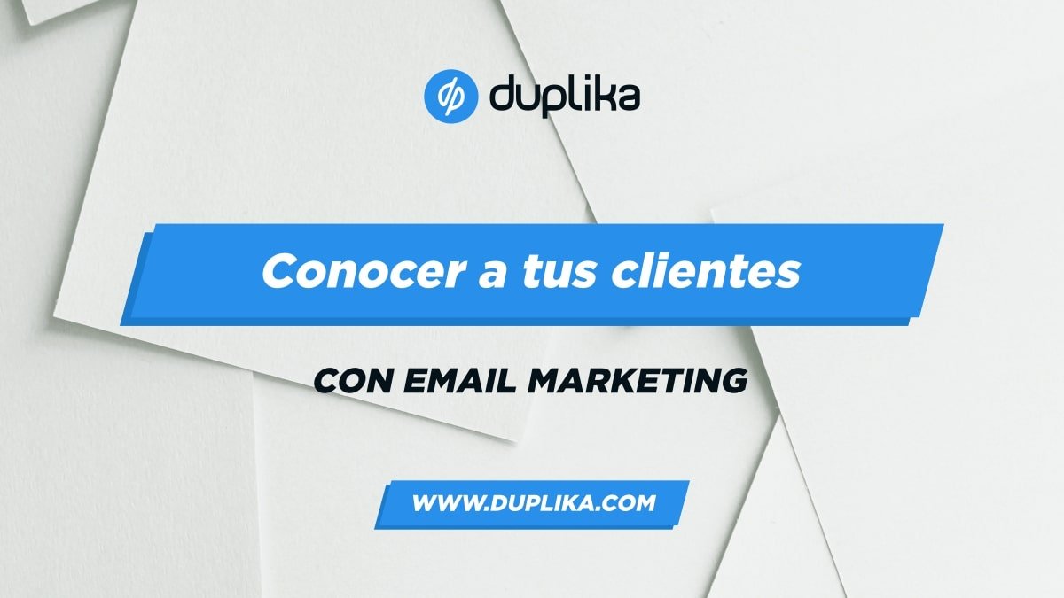 Blog Conocer Tus Clientes Email Marketing