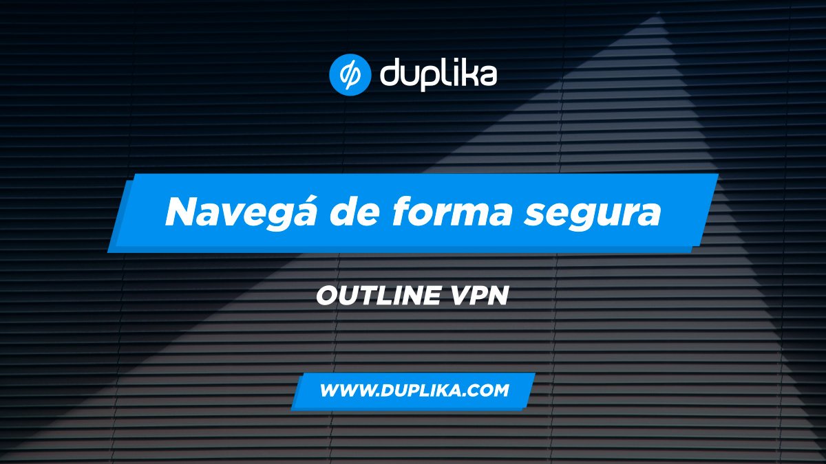 Outline VPN para navegar de forma segura