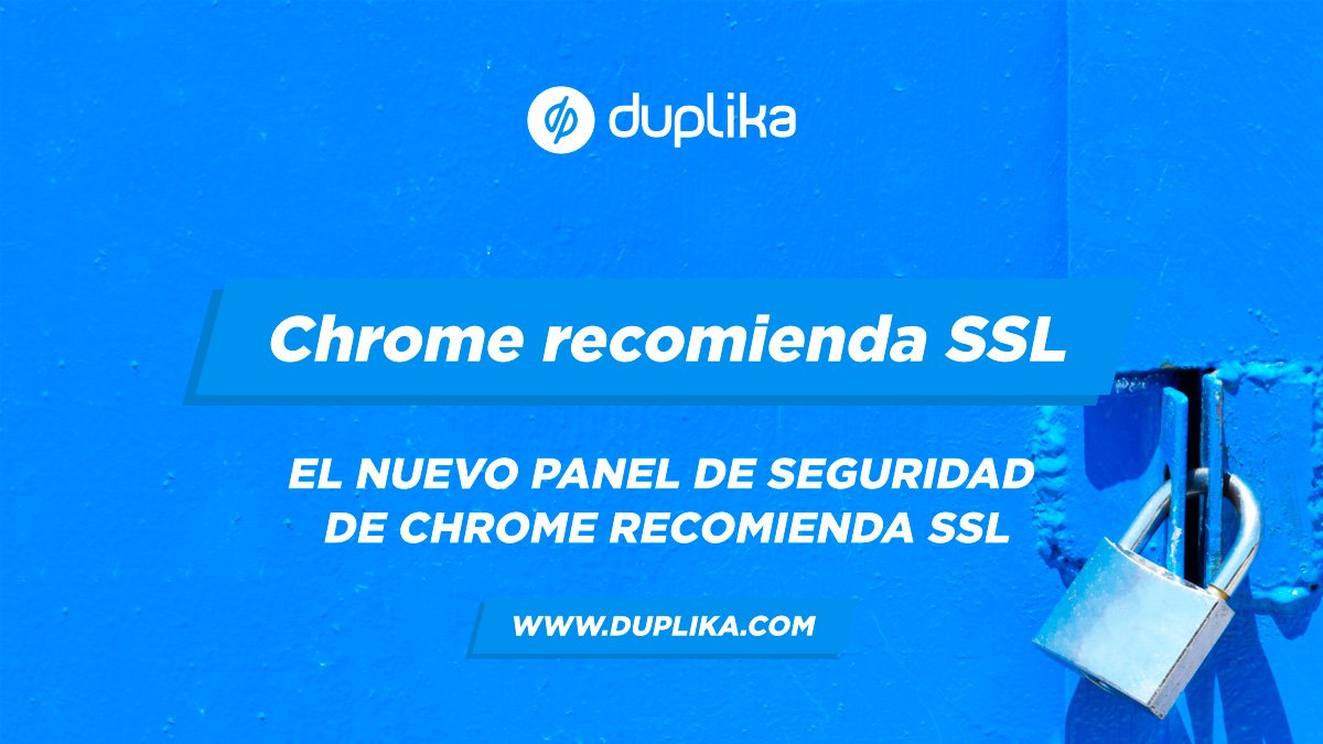El nuevo panel de seguridad de Chrome recomienda SSL